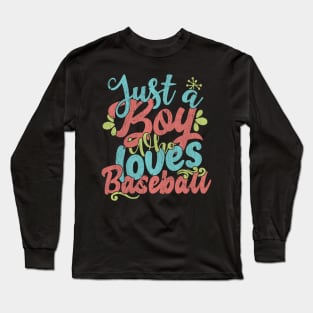 Just A Boy Who Loves Baseball Gift graphic Long Sleeve T-Shirt